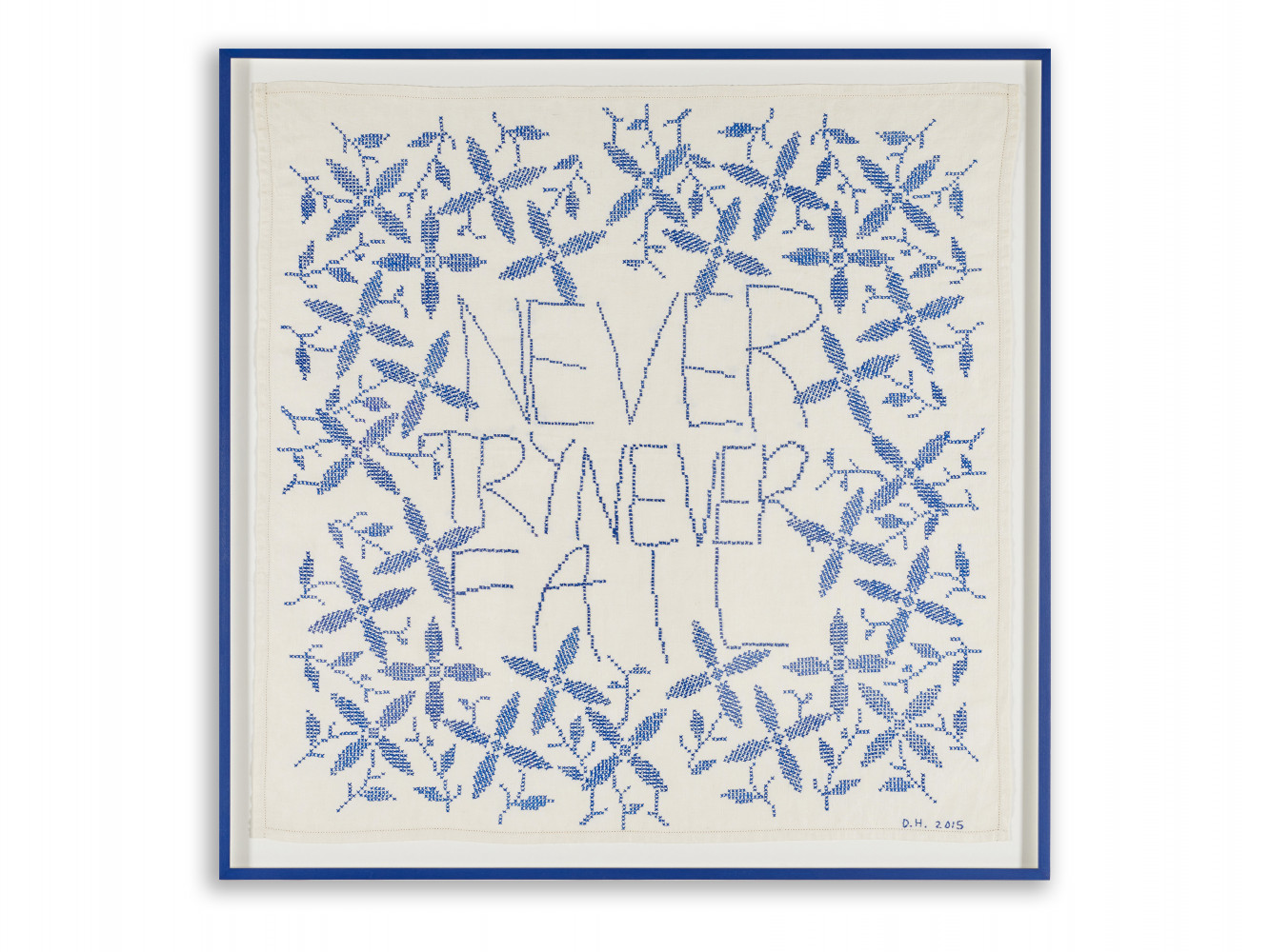 Des Hughes, ‘Never Try Never Fail’, 2015, Antique embroidery with cotton silk cross stitch on linen 